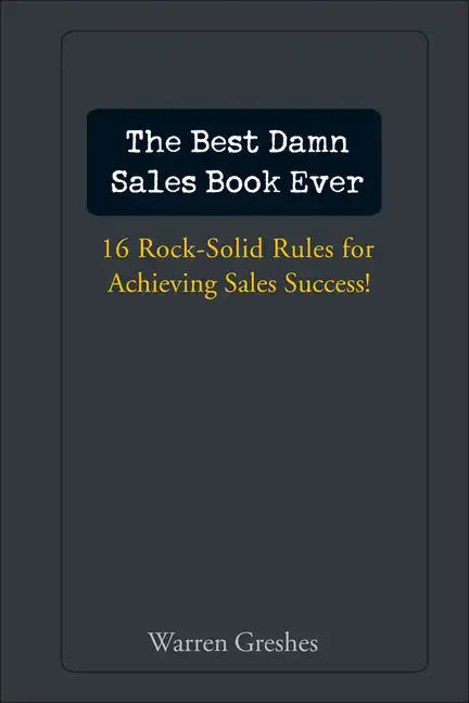 The Best Damn Sales Book Ever - Hardcover