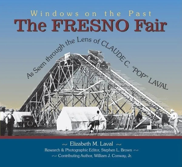 The Fresno Fair: As Seen Through the Lens of Claude C. Pop Laval - Paperback