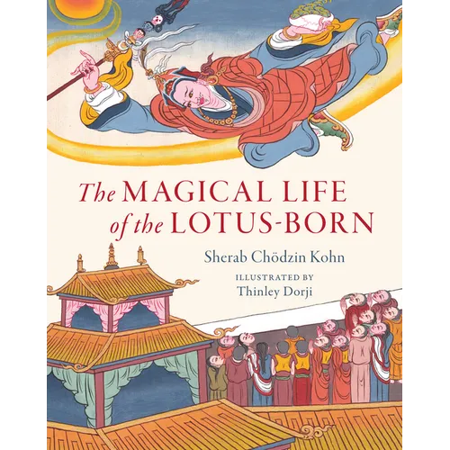 The Magical Life of the Lotus-Born - Hardcover