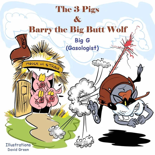 The 3 Pigs and Barry the Big Butt Wolf - Paperback