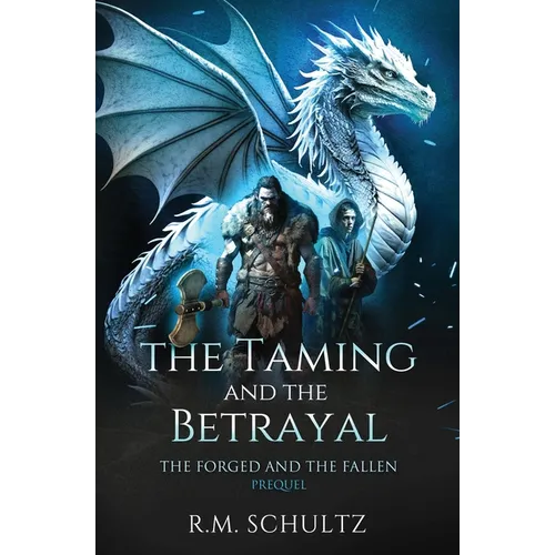 The Taming and The Betrayal: Sword and Sorcery - Paperback