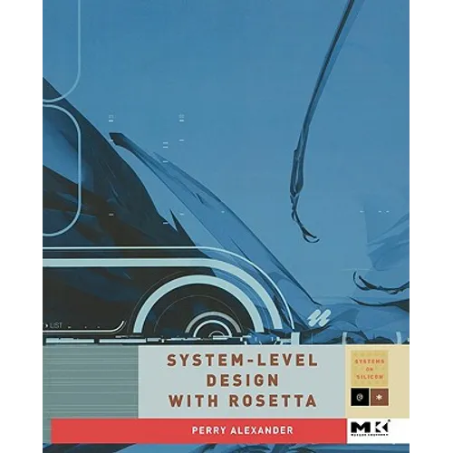 System-Level Design with Rosetta - Paperback