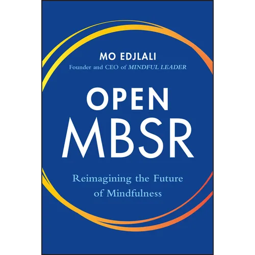 Open Mbsr: Reimagining the Future of Mindfulness - Hardcover