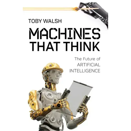 Machines That Think: The Future of Artificial Intelligence - Paperback