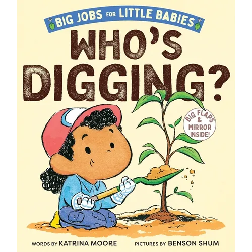 Who's Digging? (Big Jobs for Little Babies): A Board Book - Board Book