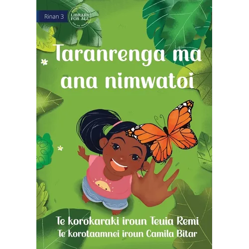 Taranrenga and her Caterpillar - Taranrenga ma ana nimwatoi (Te Kiribati) - Paperback