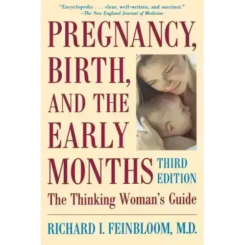 Pregnancy, Birth, and the Early Months the Thinking Woman's Guide - Paperback