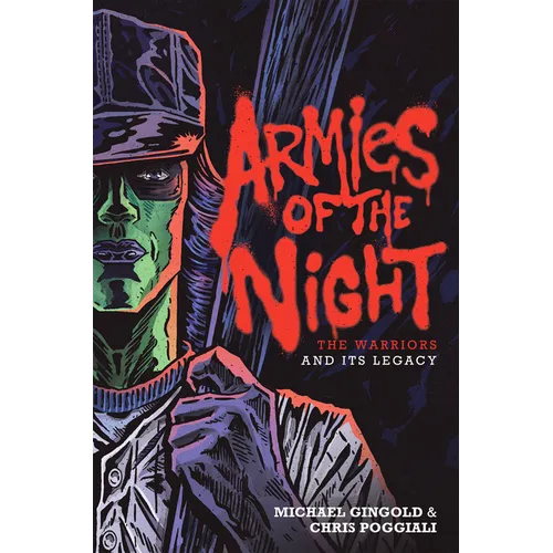 Armies of the Night: The Warriors and Its Legacy - Hardcover