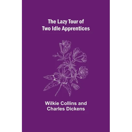 The Lazy Tour of Two Idle Apprentices - Paperback