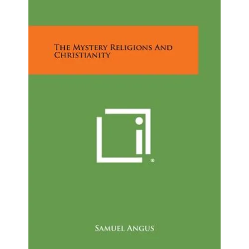 The Mystery Religions and Christianity - Paperback