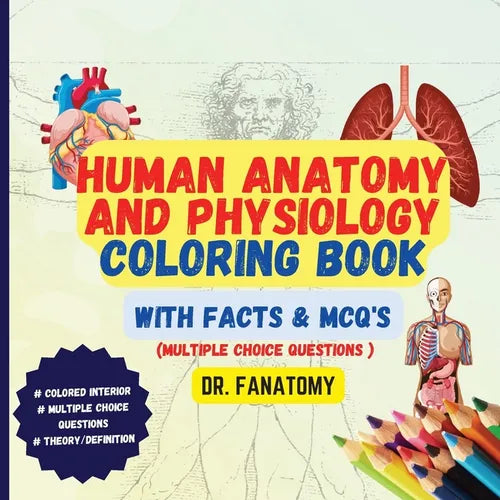 Human Anatomy and Physiology Coloring Book with Facts and MCQ's (Multiple Choice Questions - Paperback
