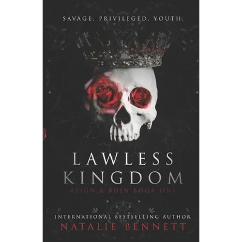 Lawless Kingdom: A Dark Bully Romance - Paperback