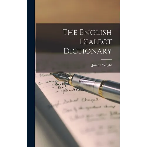 The English Dialect Dictionary - Hardcover