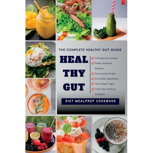 Heal Thy Gut: The Complete Healthy Gut Guide - Paperback