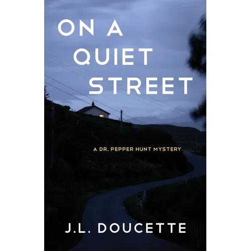 On a Quiet Street: A Dr. Pepper Hunt Mystery - Paperback