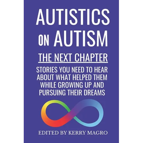 Autistics on Autism: The Next Chapter - Paperback