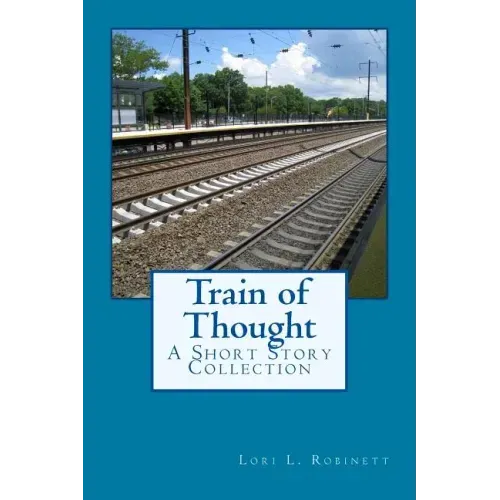 Train of Thought: A Short Story Collection - Paperback