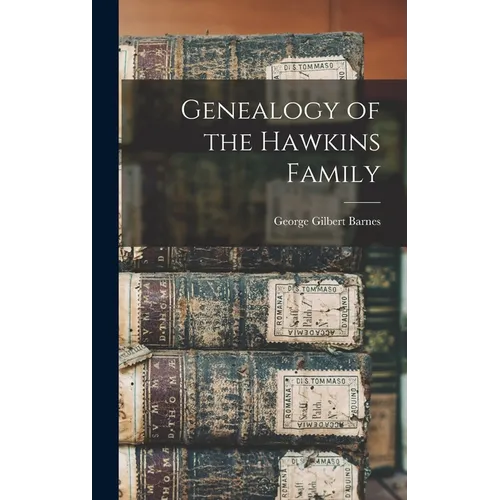 Genealogy of the Hawkins Family - Hardcover