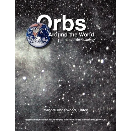 Orbs Around the World: An Anthology - Paperback