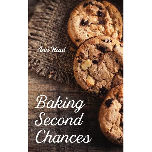 Baking Second Chances - Paperback