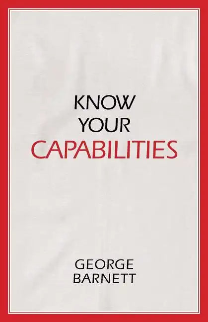 Know Your Capabilities - Paperback