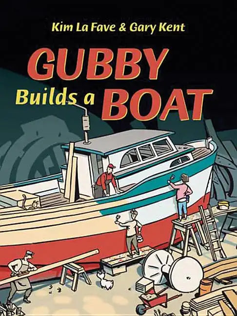 Gubby Builds a Boat - Hardcover