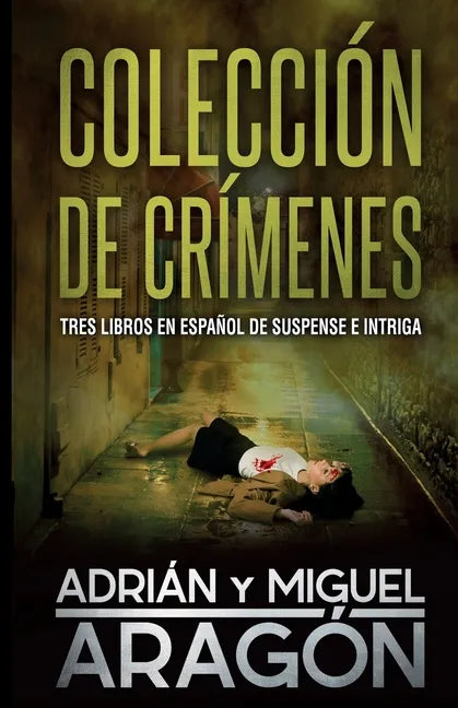 Colección de Crímenes: Tres libros en español de suspense e intriga - Paperback