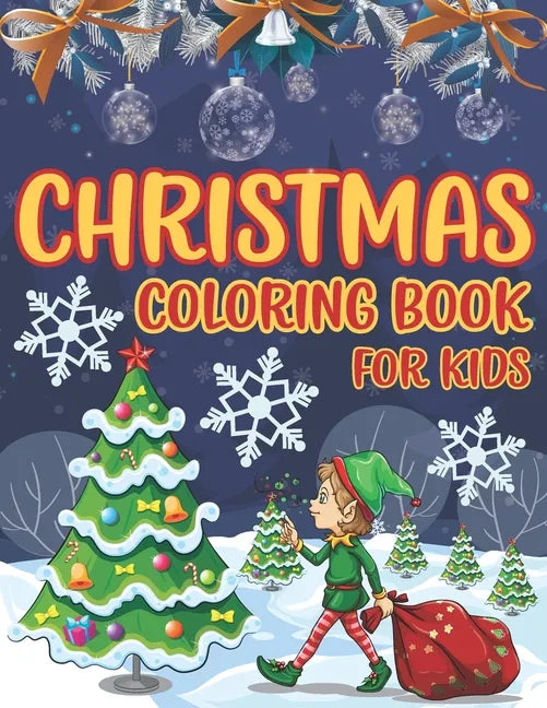 Christmas Coloring Book For Kids: Easy and Cute Christmas Holiday Coloring Designs for Children - Paperback