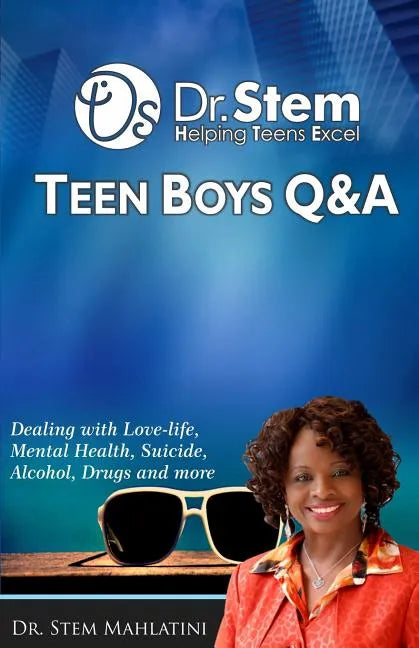 Teen Boys Q & A: Dealing Love-life, Mental Health, Suicide, Alcohol, Drugs and More - Paperback