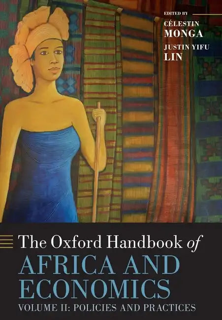 The Oxford Handbook of Africa and Economics: Volume 2: Policies and Practices - Paperback