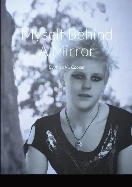 Myself Behind A Mirror - Paperback