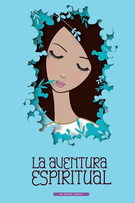 La Aventura Espiritual: Una Guia para el encuentro contigo mismo - Paperback