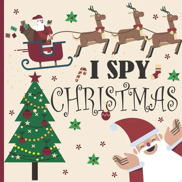I Spy Christmas: A Fun Book For 3-5 Year Old About Winter & Christmas Great Gift For Preschoolers & Kids & Kindergarten - Paperback