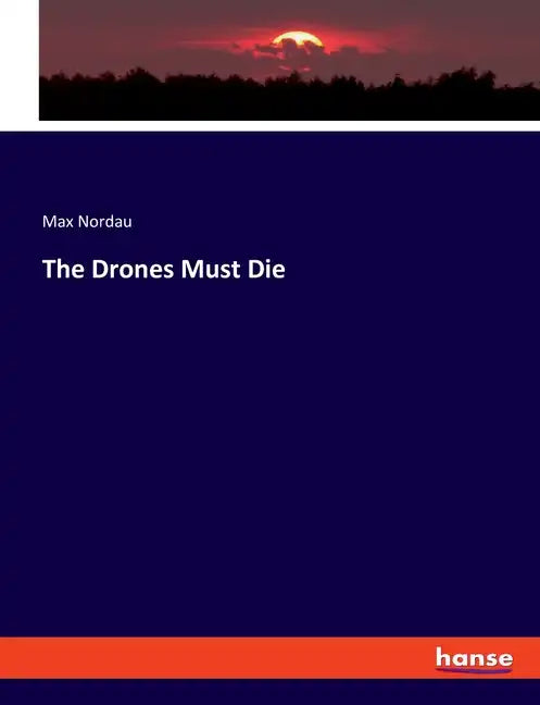 The Drones Must Die - Paperback