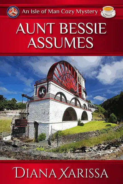 Aunt Bessie Assumes: An Isle of Man Cozy Mystery - Paperback
