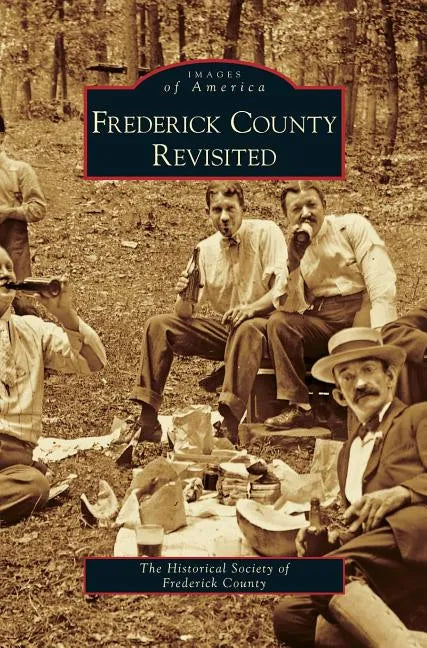 Frederick County Revisited - Hardcover
