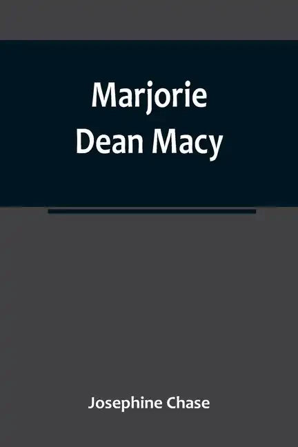 Marjorie Dean Macy - Paperback