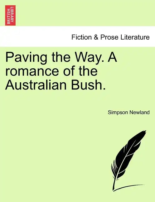 Paving the Way. a Romance of the Australian Bush. - Paperback