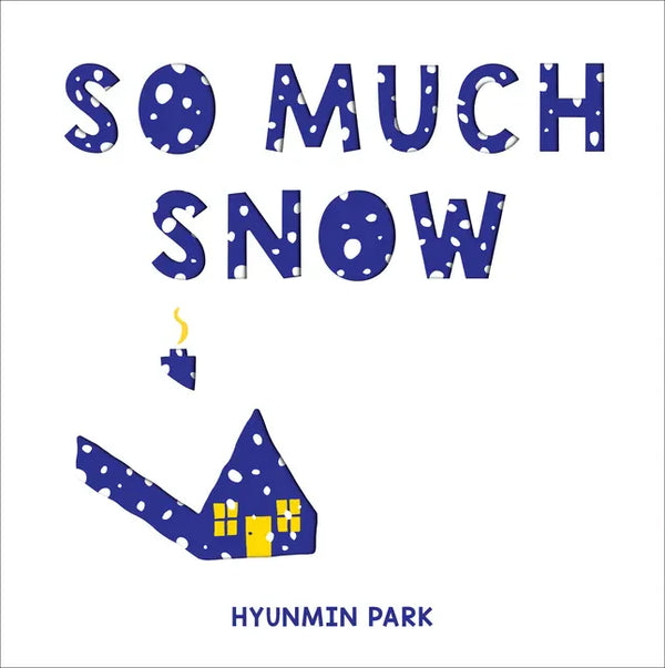 So Much Snow - Hardcover