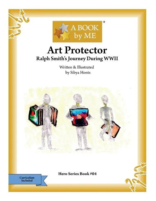 Art Protector: Ralph Smith's Journey During WWII - Paperback