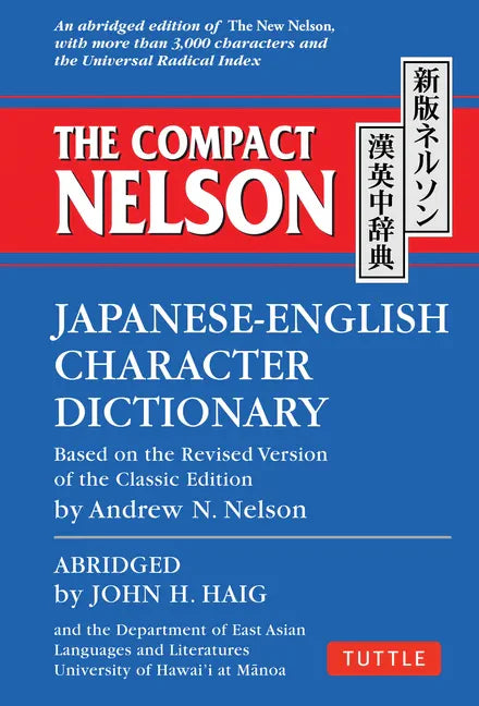 The Compact Nelson Japanese-English Character Dictionary - Paperback