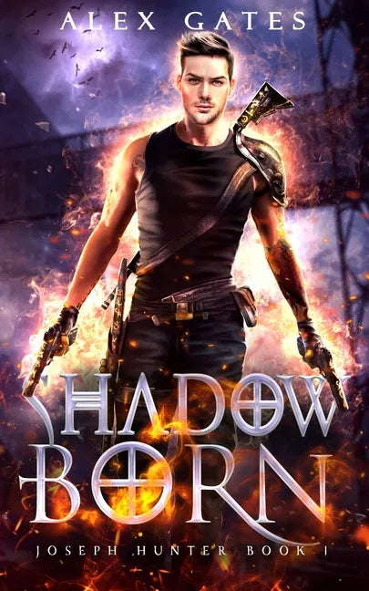 Shadow Born: A Joseph Hunter Novel: Book 1 - Paperback