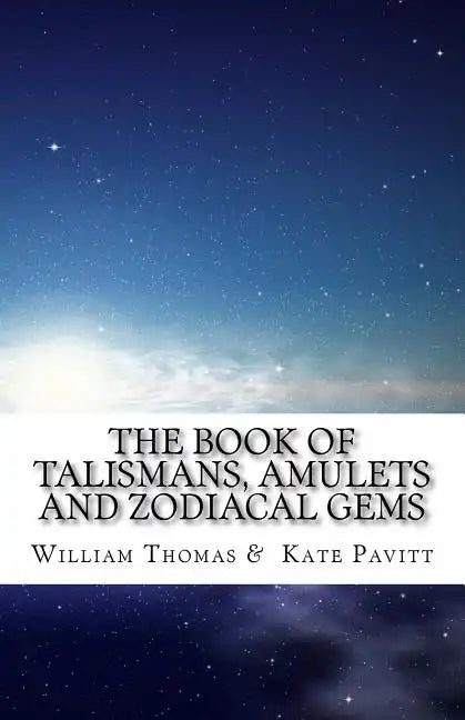 The Book of Talismans, Amulets and Zodiacal Gems - Paperback