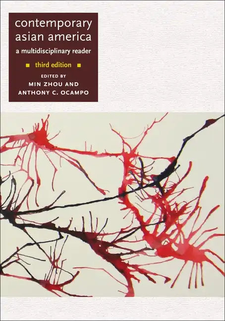 Contemporary Asian America (Third Edition): A Multidisciplinary Reader - Paperback