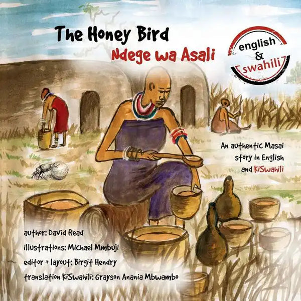 The Honey Bird: An authentic Masai story in English and KiSwahili - Paperback