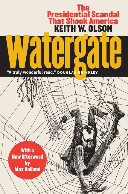 Watergate: The Presidential Scandal That Shook America?with a New Afterword by Max Holland - Paperback