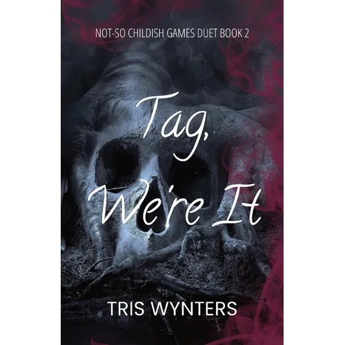 Tag, We're It (A Reverse Harem Dark Romance): Not-So Childish Games Duet Book 2 - Paperback