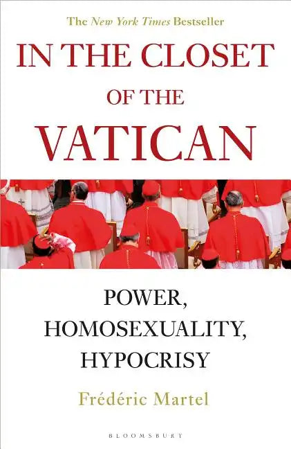 In the Closet of the Vatican: Power, Homosexuality, Hypocrisy; The New York Times Bestseller - Paperback