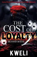 The Cost of Loyalty 2: Blood Bath - Paperback