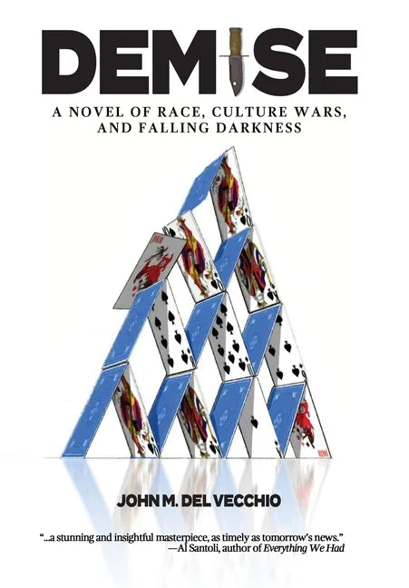 Demise: A Novel of Race, Culture Wars, and Falling Darkness - Hardcover